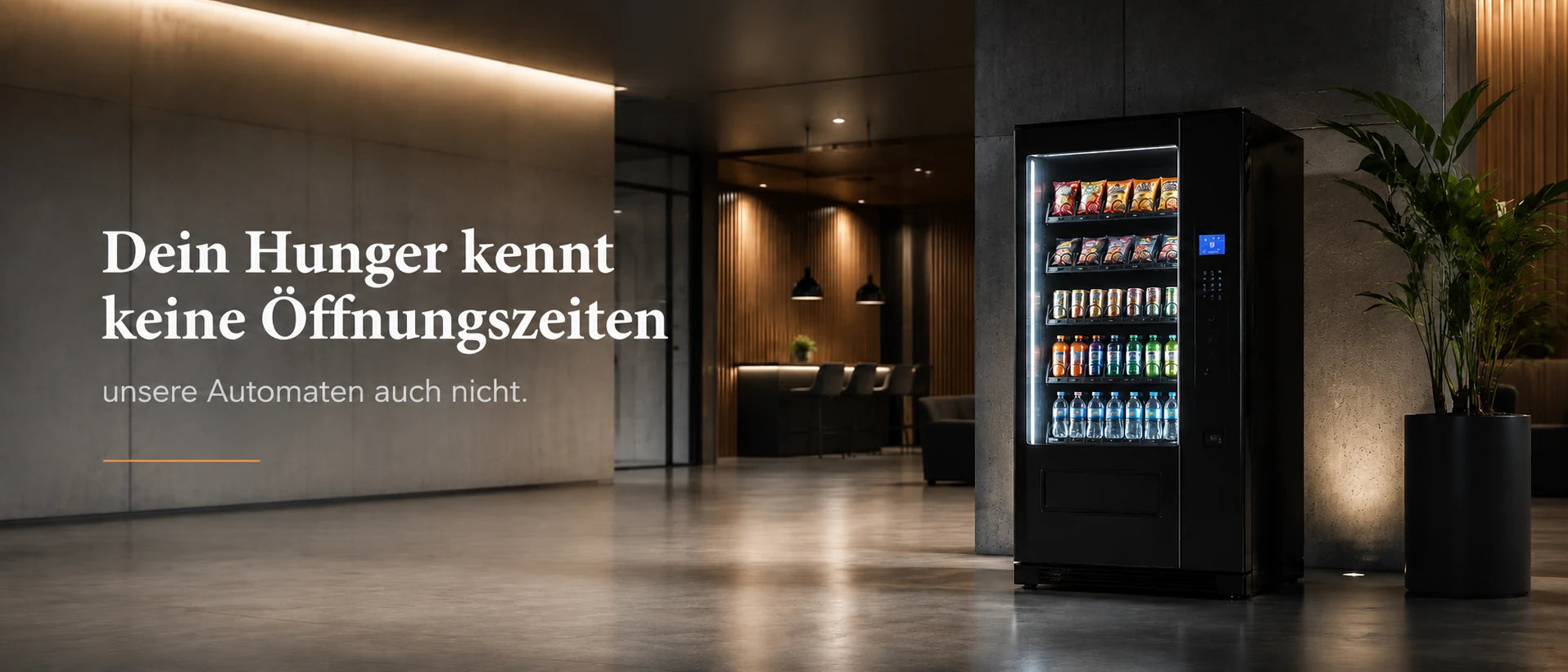 Dein Hunger kennt keine Öffnungszeiten — unsere Automaten auch nicht.
